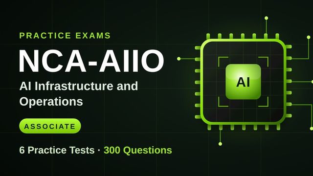 NVIDIA NCA-AIIO Practice Exams: 6 Tests, 300 Questions 2026